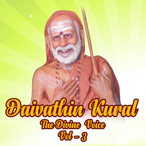 Daivathin Kural - The Divine Voice  Vol - 3