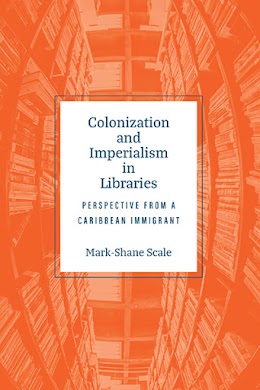 Colonization and Imperialism in Libraries cover