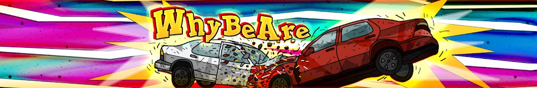 WhyBeAre Banner