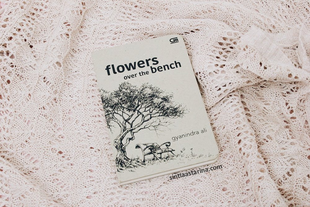 [BOOK REVIEW] Flowers over the Bench Karya Gyanindra Ali