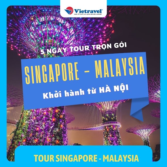 [Evoucher Vietravel] Hà Nội: Singapore - Malaysia (5 Ngày 4 Đêm) Bay Vj