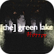 [the] green lake Go - horror