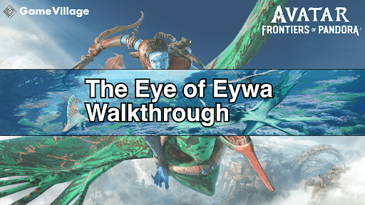  The Eye of Eywa 