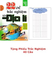 22 Đề Thi Trắc Nghiệm Môn Địa Lí + Tặng Phiếu Trắc Nghiệm 40 Câu_Ha