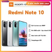 [Sale Up 50%] Điện Thoại Xiaomi Redmi Note 10 (6Gb/128Gb) - Hàng Chính Hãng Bảo Hành 12 Tháng.