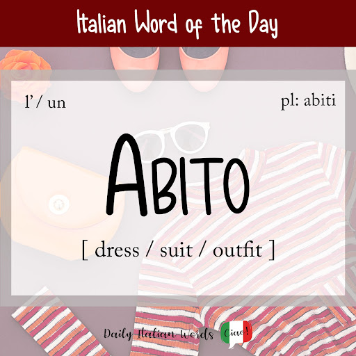 Italian Word of the Day: Abito (dress / suit / outfit)