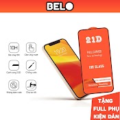 Kính Cường Lực Iphone 21D Full Màn 6/6S/7/7Plus/8/8Plus/Plus/X/Xr/Xs/11/12/Pro/Max Belo