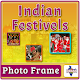 Download Indian Festival Photo Frame Collections For PC Windows and Mac 1.0