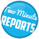 Two Minute Reports