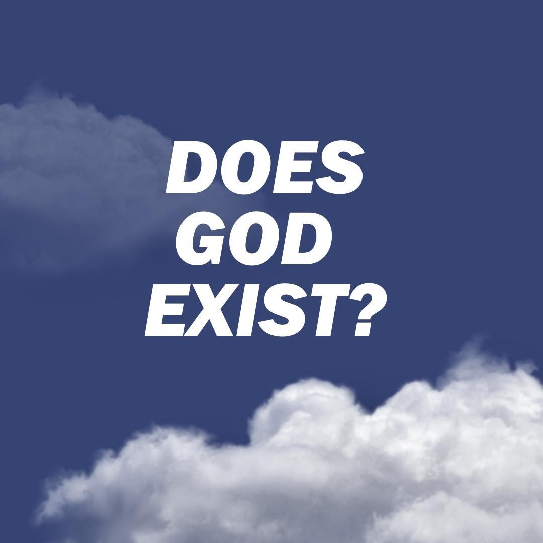 Does God Exist?