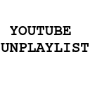 Youtube Unplaylist