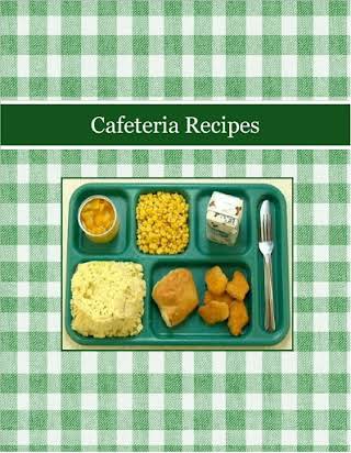 Cafeteria Recipes