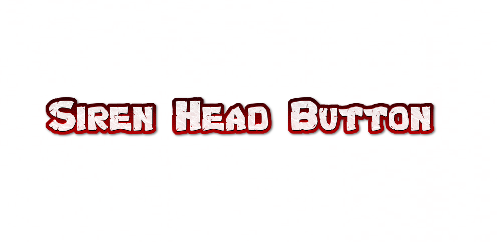 Siren Head Sound Meme Button 4.2.03 Free Download