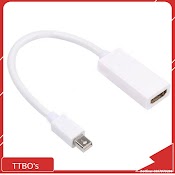 Cáp Chuyển Đổi Mini Display Port To Hdmi Mini Display Port To Vga Cho Máy Tính Hàng Chính Hãng Ttbo's