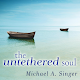 Download The Untethered Soul By Micheal A singer For PC Windows and Mac 1.0.1