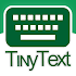 Tɪɴʏ Tᴇxᴛ Keyboard1.0 b8 (Paid)