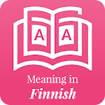 Cover Image of डाउनलोड Meaning in Finnish 2.0 APK