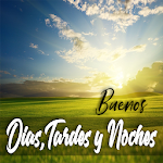 Cover Image of ดาวน์โหลด Buenos Dias Tardes y Noches 1.02 APK