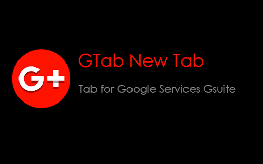 Gtab New Tab for Google Services Gsuite