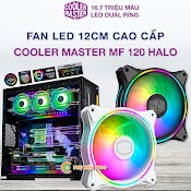 Quạt Fan Case 12Cm / 14Cm Cooler Master Mf 120 / 140 Halo A - Rgb - Quạt Fan Case 120 / 140 Masterfan Mf120 Halo Dual Ring