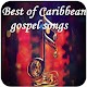 Download Best of Caribbean gospel songs For PC Windows and Mac 1.0