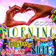 Download Best Morning Noon Night Love Messages Sweetheart For PC Windows and Mac D2.1.1