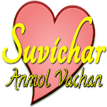 Suvichar : (Anmol Vachan) Apk