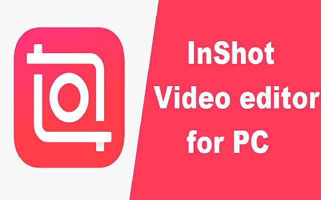 Inshot For Pc - Windows & Mac for Free