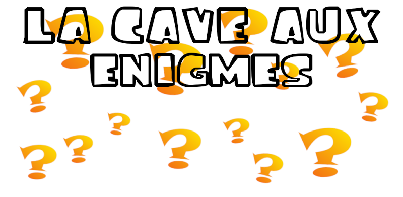 La cave aux énigmes