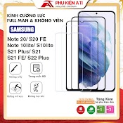 Kính Cường Lực Samsung S21 Fe/ S22 Plus / S21 Plus/ Note 10 Lite/ Note 20/ S21 S22 5G S20Fe - Full Màn Hình Và Trong Suốt