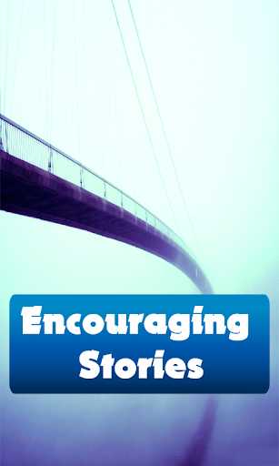 Encouraging Stories