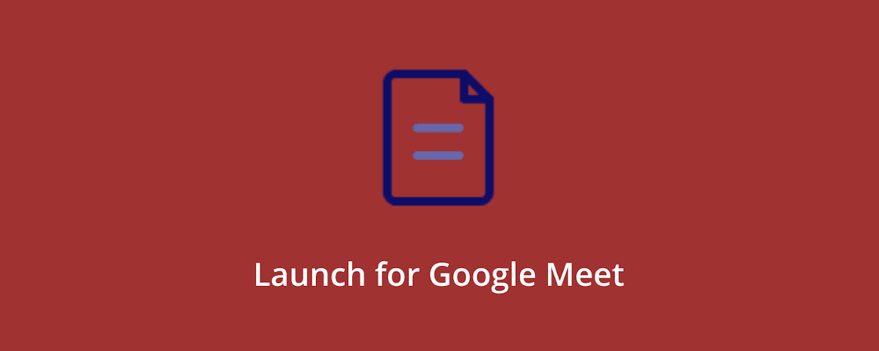 Launch for Google Meet Preview image 2