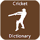 Download Cricket Dictionary For PC Windows and Mac 1.0