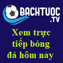 Xem trực tiếp bóng đá hôm nay - Bachtuoc TV