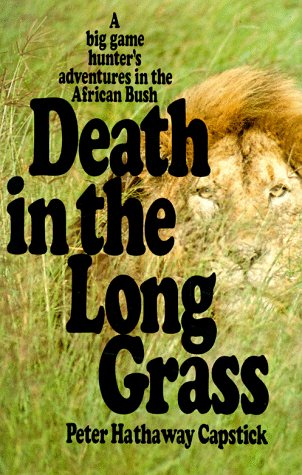 Book cover of Death in the Long Grass by Peter Hathaway Capstick.
