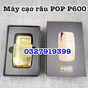 Máy Cạo Khô - Cạo Râu Cao Cấp Pop P600