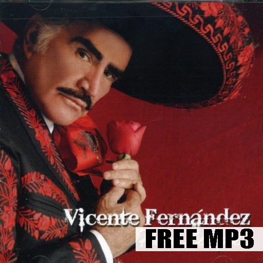 Vicente Fernández MP3 Songs Offline Music No WiFi