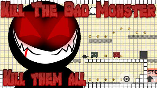 Kill The Bad Monsters