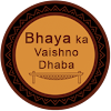 Bhaya ka Vaishno Dhaba, Pink City, Jaipur logo