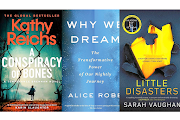 'A Conspiracy of Bones', 'Why We Dream', 'Little Disasters'.