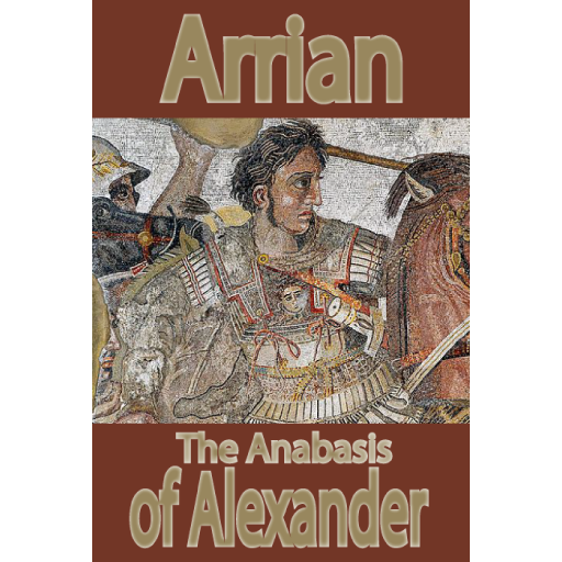 The Anabasis Of Alexander By Arrian Of Nicomedia Aplikasi Di