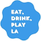 Item logo image for EAT, DRINK, PLAY LA