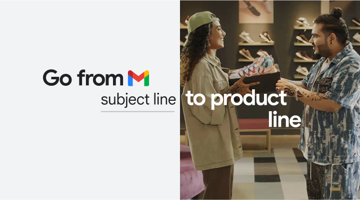 Gmail iconography with the message: "Go from subject line from product line" accompanied by a woman purchasing a pair of shoes in a sneaker store.