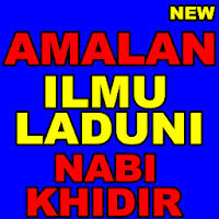 Amalan Ilmu Laduni  Nabi Khidir