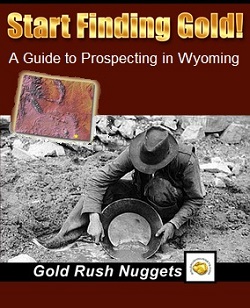 Finding Gold in Wyoming