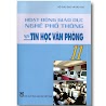 Hoạt Động Nghề Giáo Dục Nghề Phổ Thông - Nghề Tin Học Văn Phòng 11