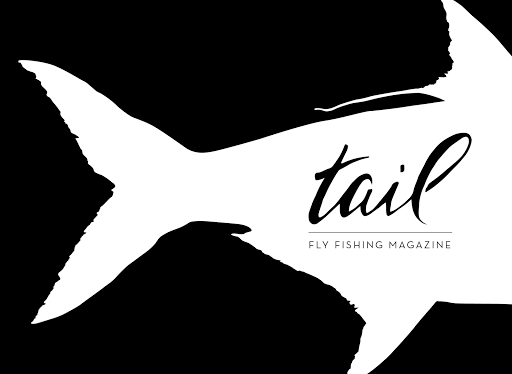 Tail Fly Fishing Magazine