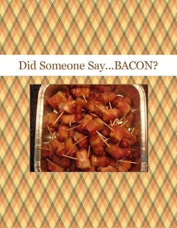 Did Someone Say...BACON?