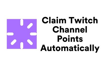 AutoClaimer - Claim Twitch Channel Points Preview image 0