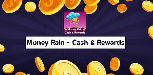 Money Rain - Cash and Rewards